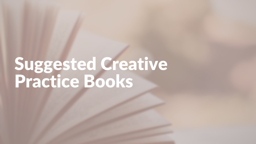 Suggested Creative Practice Books